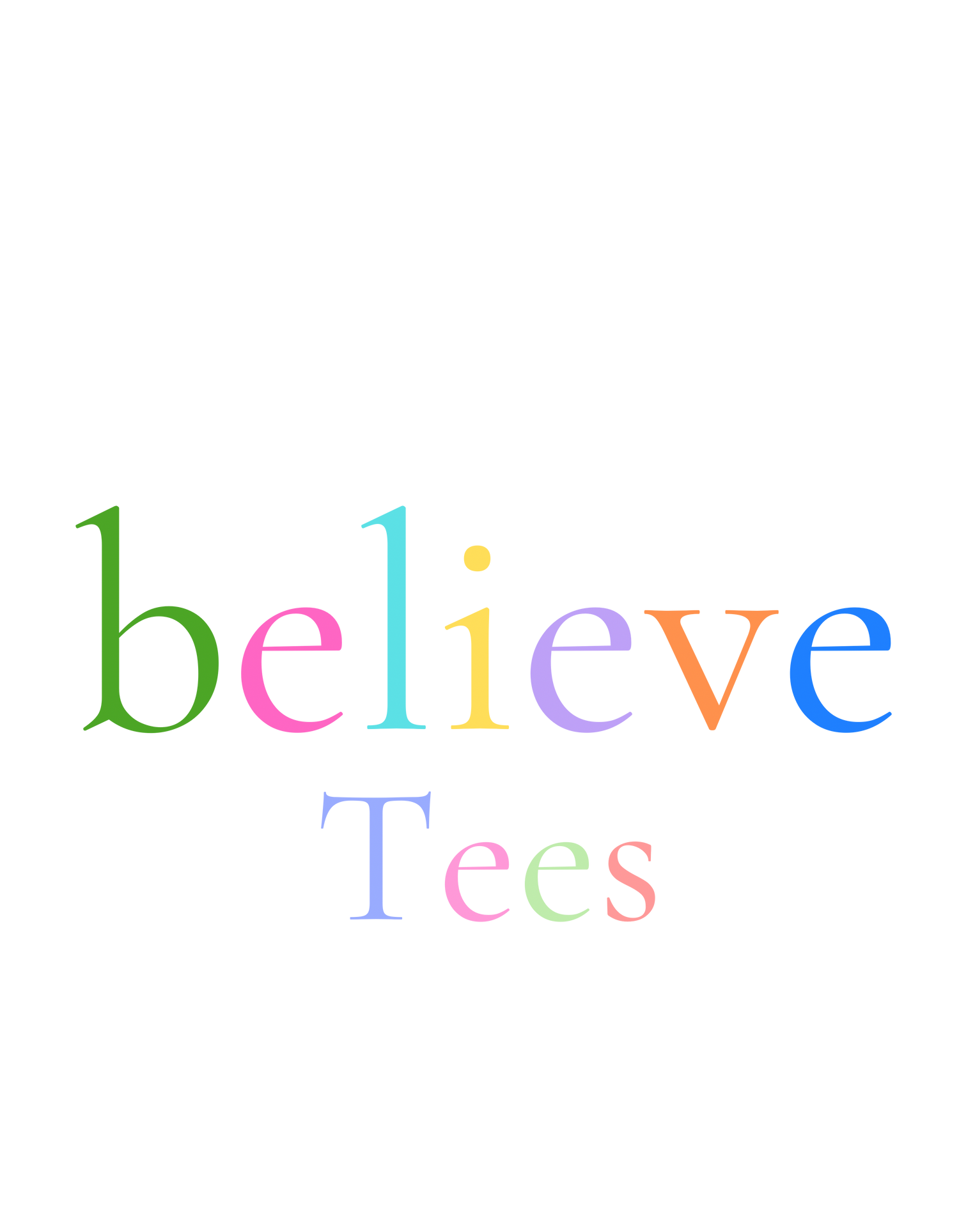 believe Tees